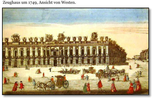 Zeughaus um 1749, Ansicht von Westen.