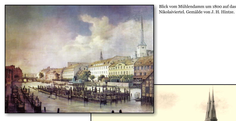 Blick vom Mhlendamm um 1800 auf das Nikolaiviertel. Gemlde von J. H. Hintze.