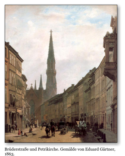 Brderstrae und Petrikirche. Gemlde von Eduard Grtner, 1863.